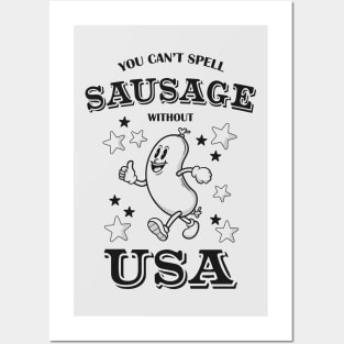 You Can't Spell Sausgage Without USA - Funny 4th of July Hot Dog Posters and Art